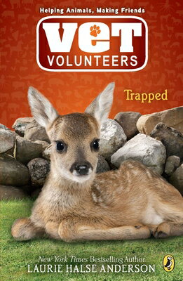 Trapped TRAPPED （Vet Volunteers） [ Laurie Halse Anderson ]