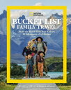 National Geographic Bucket List Family Travel: Share the World with Your Kids on...