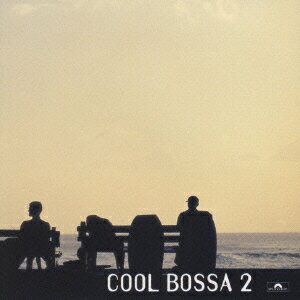 COOL BOSSA 2 [ (オムニバス) ]