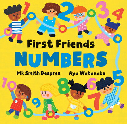 First Friends: Numbers 1ST FRIENDS NUMBERS （First Friends） [ Mk Smith Despres ]