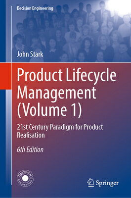 Product Lifecycle Management (Volume 1): 21st Century Paradigm for Product Realisation PRODUCT LIFECYCLE MGMT (VOLUME （Decision Engineering） 