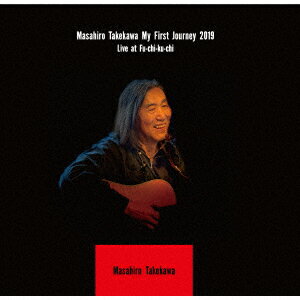 Masahiro Takekawa My First Journey 2019 Live at fu-chi-ku-chi [  ]