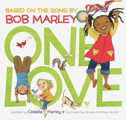 楽天楽天ブックスOne Love: （Multicultural Childrens Book, Mixed Race Childrens Book, Bob Marley Book for Kids, Music 1 LOVE （Marley） [ Cedella Marley ]