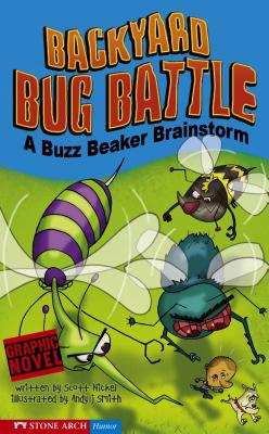 Backyard Bug Battle: A Buzz Beaker Brainstorm BACKYARD BUG BATTLE （Buzz Beaker Brainstorm） [ Scott Nickel ]