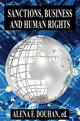 Sanctions, Business and Human Rights SANCTIONS BUSINESS & HUMAN RIG [ Alena F. Douhan ]