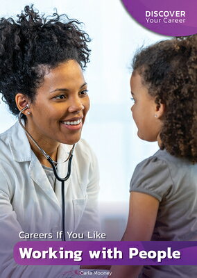 Careers If You Like Working with People CAREERS IF YOU LIKE WORKING W/ （Discover Your Career） [ Carla Mooney ]