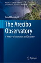 The Arecibo Observatory: A History of Innovation and Discovery ARECIBO OBSERVATO...