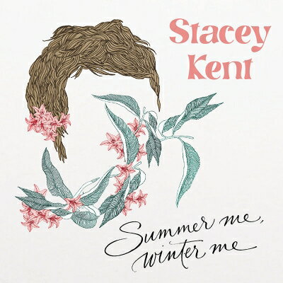 【輸入盤】Summer Me, Winter Me [ Stacey Kent ]