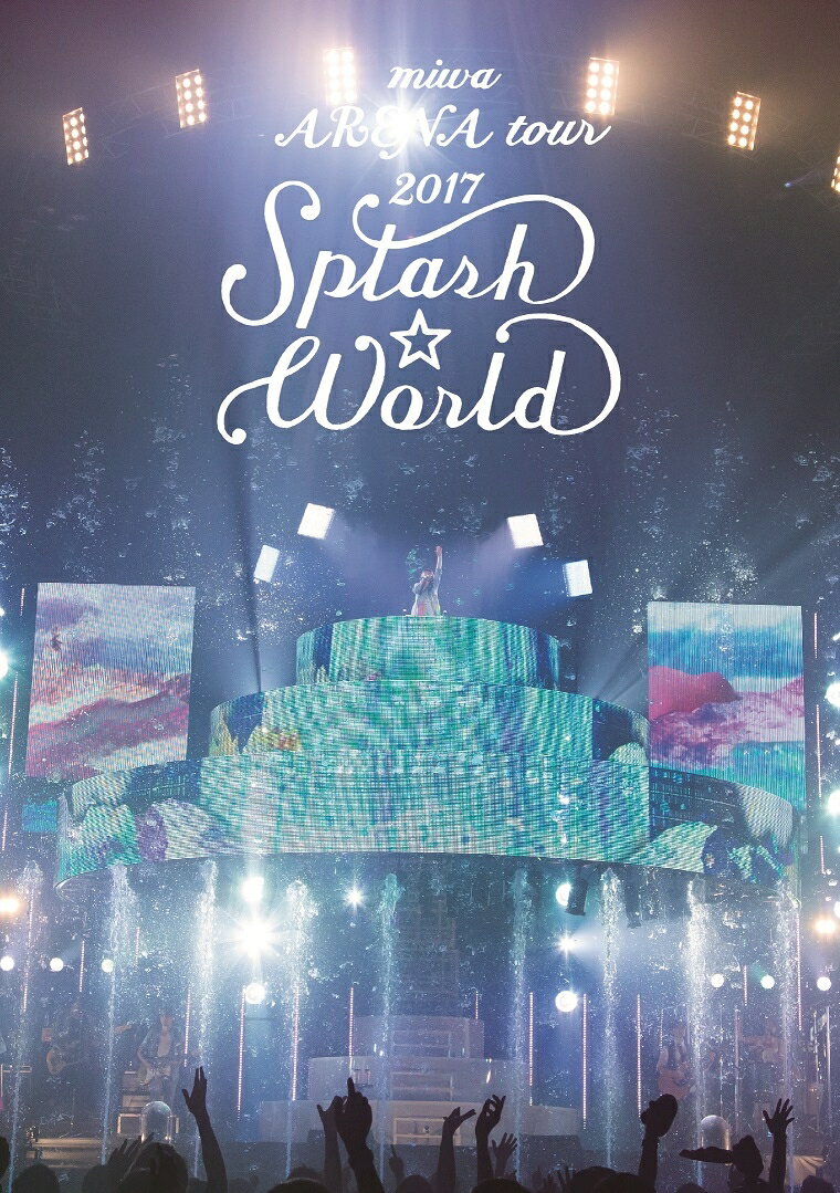 miwa　ARENA　tour　2017　“SPLASH☆WORLD”(初回生産限定盤)【Blu-ray】　[　miwa　]