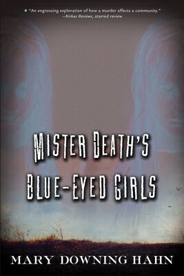 Mister Death's Blue-Eyed Girls MISTER DEATHS BLUE-EYED GIRLS [ Mary Downing Hahn ]