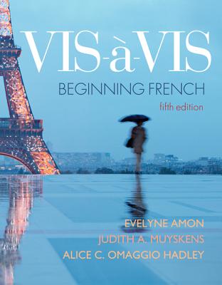 VIS-A-VIS: Beginning French VIS A VIS 5/E [ Evelyne Amon ]