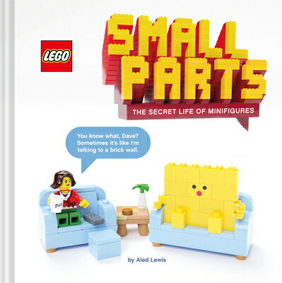 Lego Small Parts: The Secret Life of Minifigures PARTS （Lego X Chronicle Books） [ Aled Lewis ]