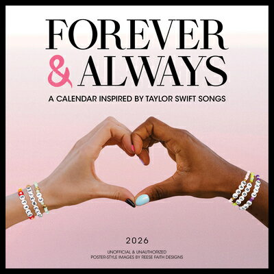 楽天楽天ブックスForever & Always: A 2026 Wall Calendar Inspired by Taylor Swift Songs （Unofficial and Unauthorized） FOREVER & ALWAYS A 2026 WALL C [ Reese Faith Designs ]