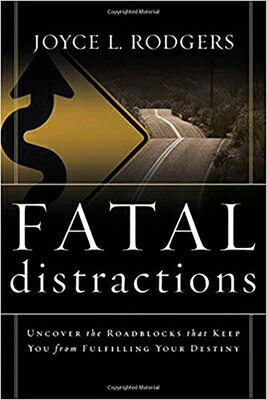 Fatal Distractions FATAL DISTRACTIONS [ Joyce L. Rodgers ]
