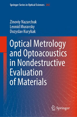 Optical Metrology and Optoacoustics in Nondestructive Evaluation of Materials OPTICAL METROLOGY & OPTOACOUST （Springer Optical Sciences） 