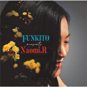 FUNKITO PRESENTS NAOMI.R [ Naomi.R & Rum lovers Funky Band ]