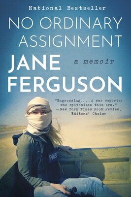 No Ordinary Assignment: A Memoir NO ORDINARY ASSIGNMENT 