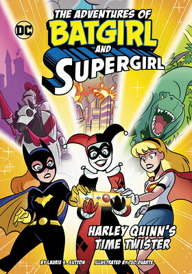Harley Quinn's Time Twister HARLEY QUINNS TIME TWISTER （The Adventures of Batgirl and Supergirl） [ Laurie S. Sutton ]