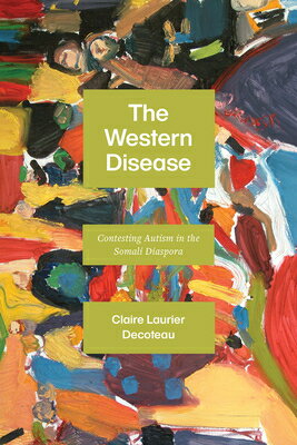 The Western Disease: Contesting Autism in the Somali Diaspora WESTERN DISEASE 