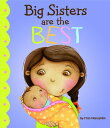 Big Sisters Are the Best BIG SISTERS ARE THE BEST （Fiction Picture Books） Fran Manushkin