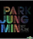 【輸入盤】 パク・ジョンミン (SS501)　/　1st Single - Not Alone (台湾特別盤)（ステッカー付き） [ パク・ジョンミン ]