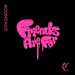 【楽天ブックス限定先着特典】Friends Are For(A4クリアファイル) [ MOONCHILD ]