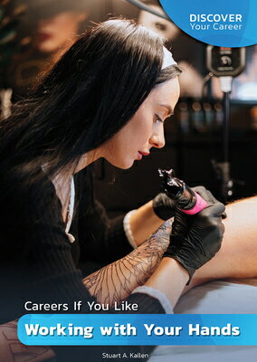 Careers If You Like Working with Your Hands CAREERS IF YOU LIKE WORKING W/ （Discover Your Career） [ Stuart A. Kallen ]