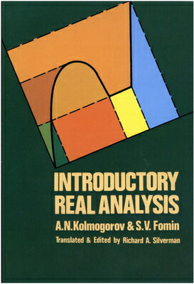 Introductory Real Analysis INTRODUCTORY REAL ANALYSIS REV （Dover Books on Mathematics） A. N. Kolmogorov
