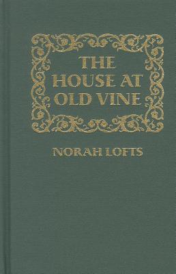 House at Old Vine HOUSE AT OLD VINE [ Norah Lofts ]