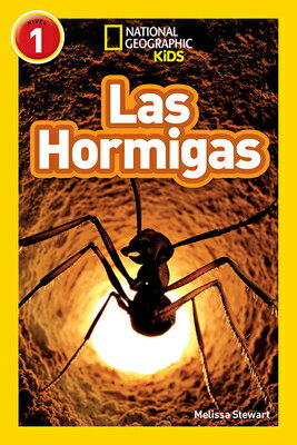 National Geographic Readers: Las Hormigas (L1) SPA-NATL GEOGRAPHIC READERS LA （Readers） [ Melissa Stewart ]