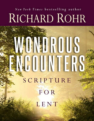 Wondrous Encounters: Scripture for Lent WONDROUS ENCOUNTERS 