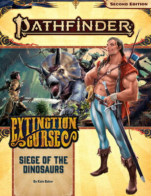 Pathfinder Adventure Path: Siege of the Dinosaurs (Extinction Curse 4 of 6) (P2) PATHFINDER ADV PATH SIEGE OF T 