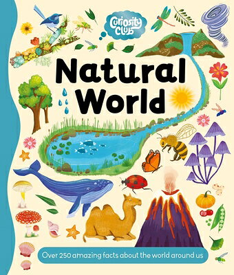 Curiosity Club: Natural World: With Over 250 Facts about the World Around Us CURIOSITY CLUB NATURAL WORLD [ Igloobooks ]