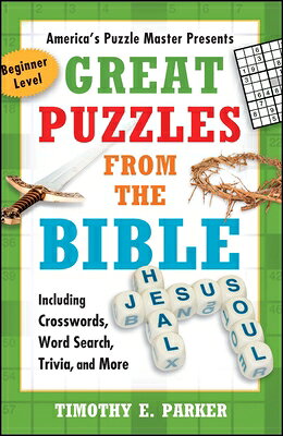 Great Puzzles from the Bible: Including Crosswords, Word Search, Trivia, and More GRT PUZZLES FROM THE BIBLE 