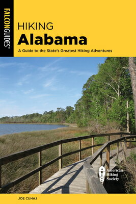楽天楽天ブックスHiking Alabama: A Guide to the State's Greatest Hiking Adventures HIKING ALABAMA 5/E （State Hiking Guides） [ Joe Cuhaj ]