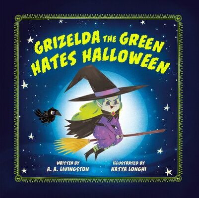 Grizelda the Green Hates Halloween GRIZELDA THE GREEN HATES HALLO 