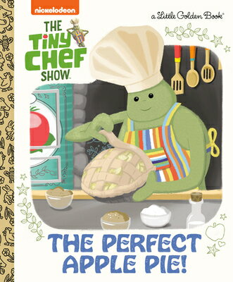 The Perfect Apple Pie! (the Tiny Chef Show) PERFECT APPLE PIE (THE TINY CH （Little Golden Book） [ Susana Illera Martnez ]