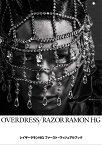 OVERDRESS／RAZOR RAMON HG(レイザーラモンHG 写真集) [ レイザーラモンHG ]