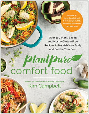 Plantpure Comfort Food: Over 100 Plant-Based and Mostly Gluten-Free Recipes to Nourish Your Body and PLANTPURE COMFORT FOOD [ Kim Campbell ]