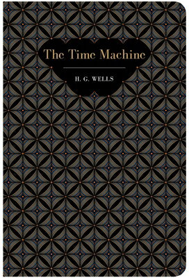 The Time Machine TIME MACHINE （Chiltern Classic） [ H. G. Wells ]