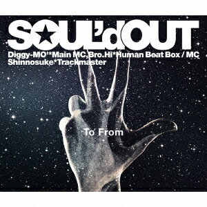To From(初回生産限定盤 CD+DVD) [ SOUL'd OUT ]