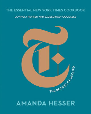 The Essential New York Times Cookbook: The Recipes of Record ESSENTIAL NYT CKBK ANNIV/E 10/ [ Amanda Hesser ]