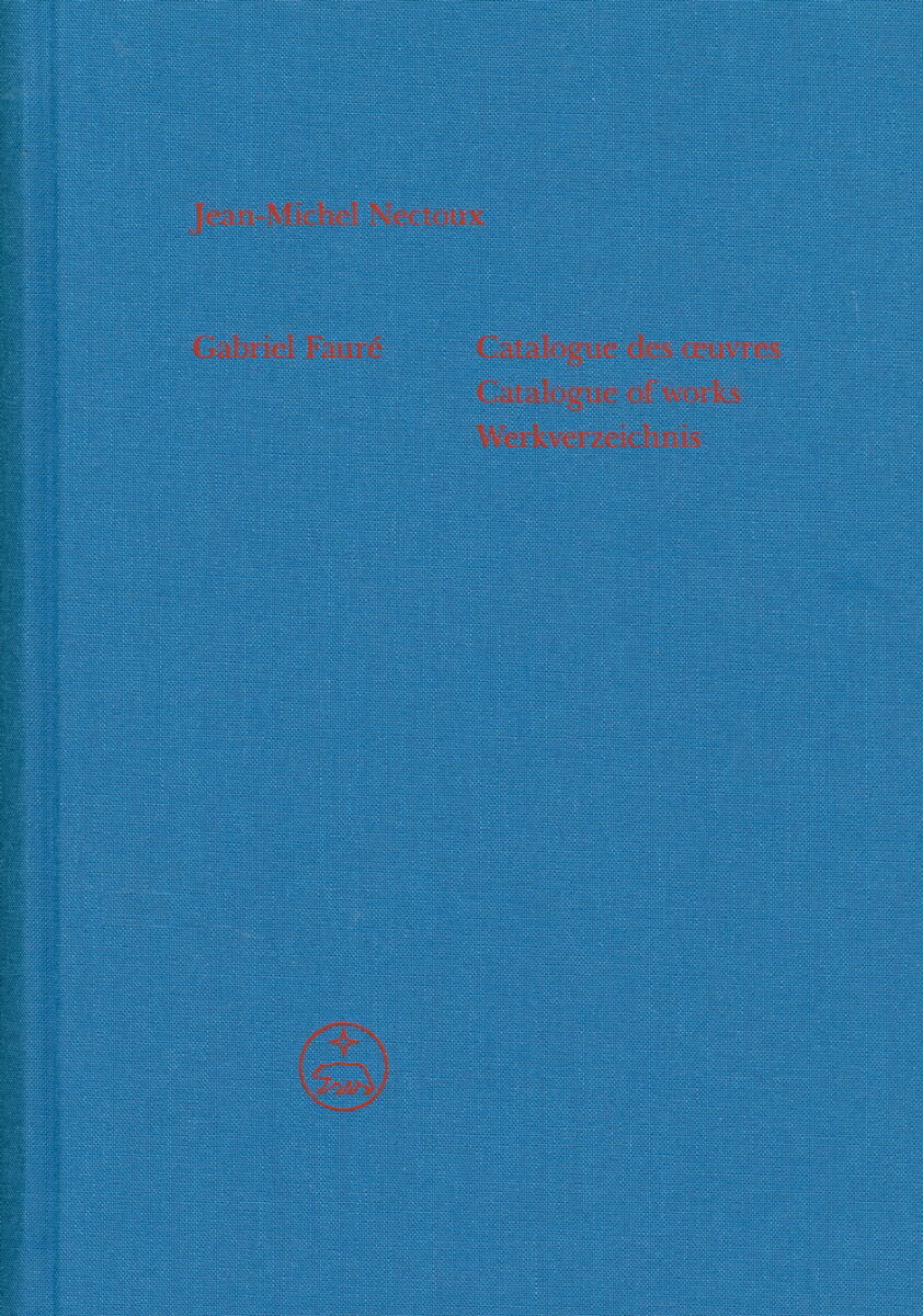 【輸入楽譜】ネクトゥー, Jean-Michel: ガブリエル・フォーレ - 作品目録(布装)