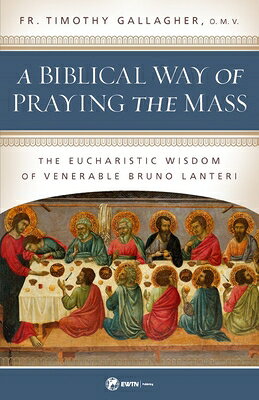 BIBLICAL WAY OF PRAYING THE MA Fr Timothy Gallagher EWTN PUB2021 Paperback English ISBN：9781682782279 洋書 Social Science（社会科学） Religion