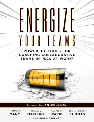 Energize Your Teams: Powerful Tools for Coaching Collaborative Teams in Plcs at Work(r) (a Comprehen