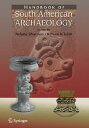 Handbook of South American Archaeology HANDBK AMER ARCHAEOLO [ Helaine Silverman ]