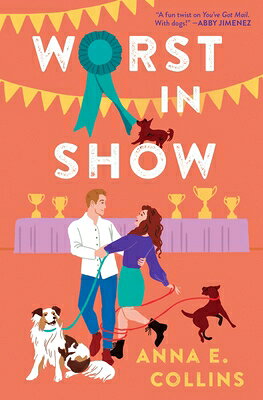 Worst in Show WORST IN SHOW [ Anna E. Collins ]