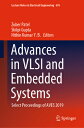 Advances in VLSI and Embedded Systems: Select Proceedings of Aves 2019 ADVANCES IN VLSI & EMBEDDED SY （Lecture Notes in Electrical Engineering） [ Zuber Patel ]