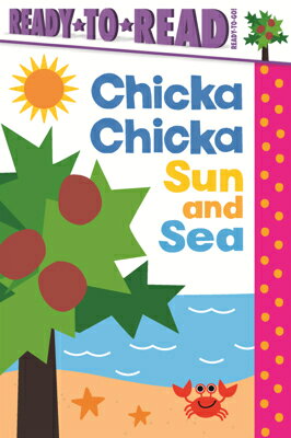 Chicka Chicka Sun and Sea CHICKA CHICKA SUN & SEA （Chicka Chicka Book） [ Bill Martin, Jr. ]