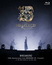 BREAKERZ デビュー 15 周年記念ライブ BREAKERZ XV -Crystal- 【Blu-ray】 BREAKERZ